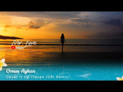 Omur Aykan - Cover It Up 7Even Gr Remix