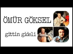 Ömür Göksel - Gittin Gideli