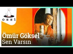 Ömür Göksel - Sen Varsın