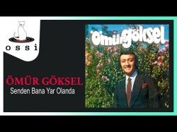 Ömür Göksel - Senden Bana Yar Olanda