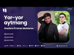 Onezero, Umar Muhtorov - Yoryor Aytmang