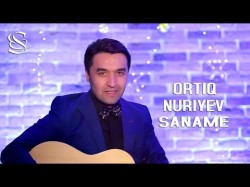 Ortiq Nuriyev - Saname