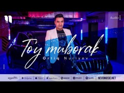 Ortiq Nuriyev - To'y Muborak