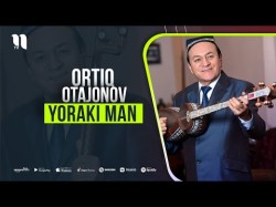 Ortiq Otajonov - Yoraki Man