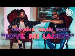 Oryane Ft Sean Paul - Love Mi Ladies