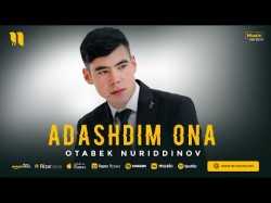 Otabek Nuriddinov - Adasim Ona