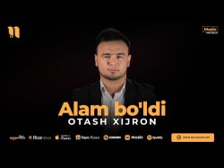 Otash Xijron - Alam Bo'ldi