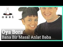 Oya Bora - Bana Bir Masal Anlat Baba