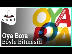 Oya Bora - Böyle Bitmesin