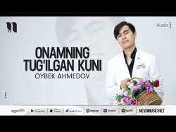 Oybek Ahmedov - Onamning Tug'ilgan Kuni