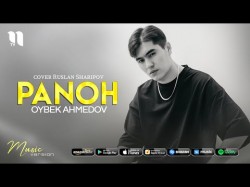 Oybek Ahmedov - Panoh cover Ruslan Sharipov
