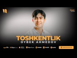 Oybek Ahmedov - Toshkentlik