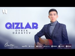 Oybek Dadayev - Qizlar Guitar Version