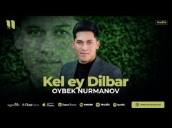 Oybek Nurmanov - Kel Ey Dilbar 2024