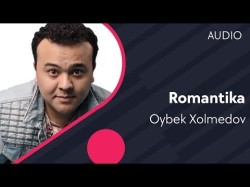 Oybek Xolmedov - Romantika