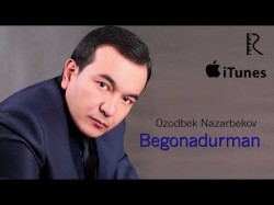 Ozodbek Nazarbekov - Begonadurman