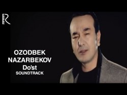Ozodbek Nazarbekov - Do’st