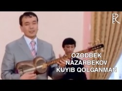 Ozodbek Nazarbekov - Kuyib qolganman