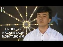Ozodbek Nazarbekov - Mohitabonim