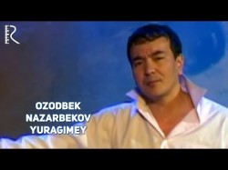 Ozodbek Nazarbekov - Yuragimey