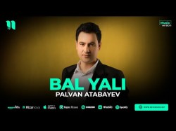 Palvan Atabayev - Bal Yali