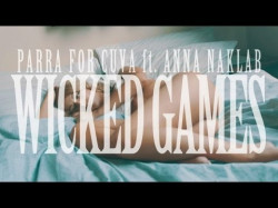 Parra For Cuva Ft Anna Naklab - Wicked Games Hd