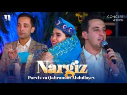 Parviz, Qahramon Abdullayev - Nargiz Consert Version