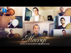 Parviz, Qahramon Abdullayevlar - Mavrigi