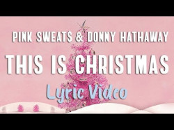Pink Sweat Donny Hathaway - This Is Christmas Traduction En Français