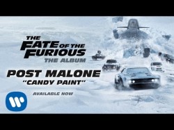 Post Malone - Candy Paint The Fate Of The Furious The Album 