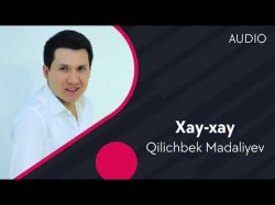 Qilichbek Madaliyev - Xay-xay