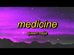 Queen Naija - Medicine