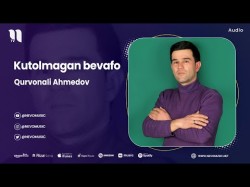 Qurvonali Ahmedov - Kutolmagan Bevafo