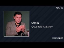 Quvondiq Atajanov - Otam