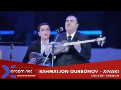 Rahmatjon Qurbonov - Xivaki Concert