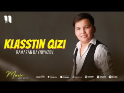 Ramazan Bayniyazov - Klasstin Qizi