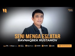 Ravnaqbek Rustamov - Seni Menga Eslatar