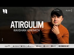 Ravshan Karimov - Atirgulim