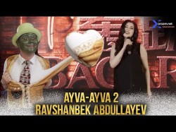 Ravshanbek Abdullayev - Ayvaayva 2