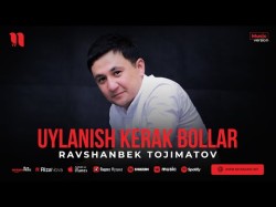 Ravshanbek Tojimatov - Uylanish Kerak Bollar