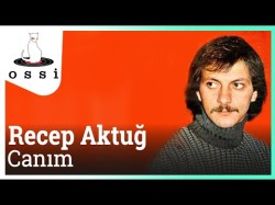 Recep Aktuğ - Canım