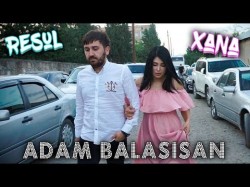 Resul Abbasov Ft Xana - Adam Balasisan Toy Gürcüstan