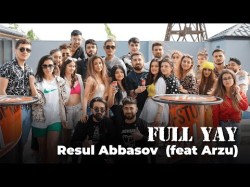 Resul Abbasov - Full Yay Feat Arzu