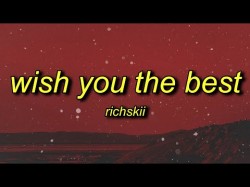 Richskii - Wish You The Best