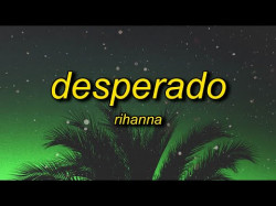Rihanna - Desperado Slowed Reverb
