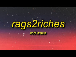 Rod Wave - Rags2Riches Ft Atr Sonson