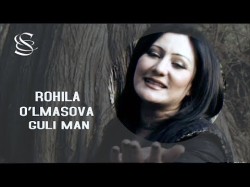 Rohila O'lmasova - Guli Man