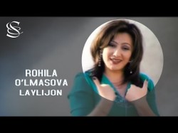 Rohila O'lmasova - Laylijon