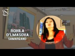 Rohila O'lmasova - Samarqand