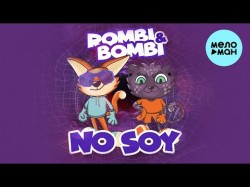 Rombi, Bombi - No Soy